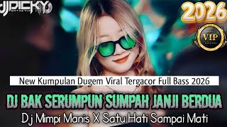 Download lagu DJ BAK SERUMPUN SUMPAH JANJI BERDUA X SATU HATI SAMPAI MATI❗❗DUGEM VIRAL TERGACOR FULL BASS❗❗ mp3