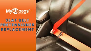 How to Remove and Replace a Seat Belt Pretensioner | MyAirbags