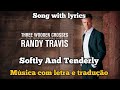 Randy Travis - Softly And Tenderly (letra e tradução)