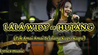Download lagu Lala Widy - HUTANG (Pok Amai Amai Belalang Kupu Kupu Lyrics) NEW MONATA mp3