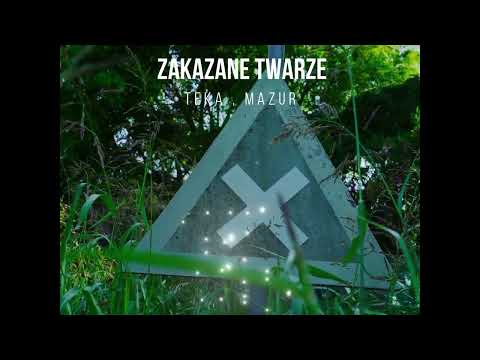 Teka, Mazur - Zakazane twarze