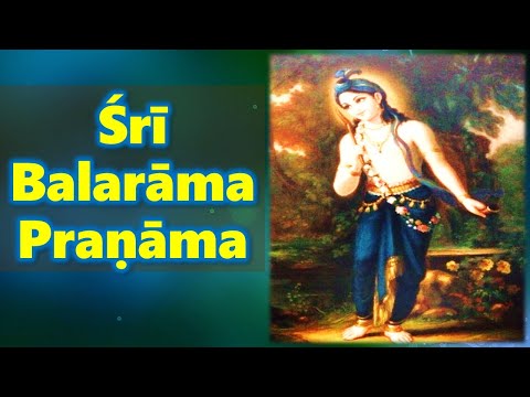 Balarama Pranama | BALARAM JAYANTI | BALARAM PURNIMA