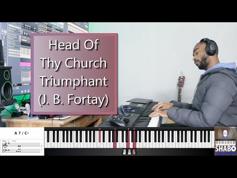 Head Of Thy Church Triumphant - MHB 411 - J. B. Fortay || Hymns Are Very Powerful #104