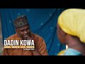 Dadin Kowa Ana Wata Ga Wata Zango Na 2 Kashi Na 5 Zai Zo Muku A Gobe AREWA24