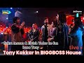 Final Se Pehle Big Dhamaka Tony Kakkar Concert Tony Kakkar Fan Ho Gye Elvish Ke Bigbossott2