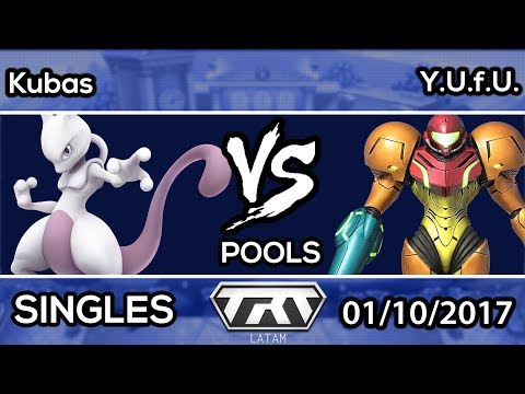 TRT LATAM 2017 - Kubas (Mewtwo) x Y.U.f.U. (Samus) - Pools