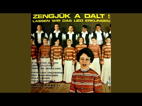 Zengjük a dalt üde, mámoros ajakkal