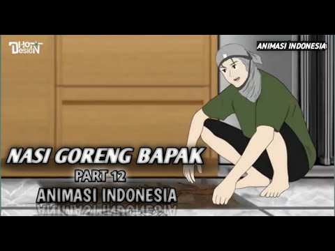 NASI GORENG BAPAK (PART 12)  ANIMASI INDONESIA _ ANIMASI SEKOLAH DHOT DESIGN