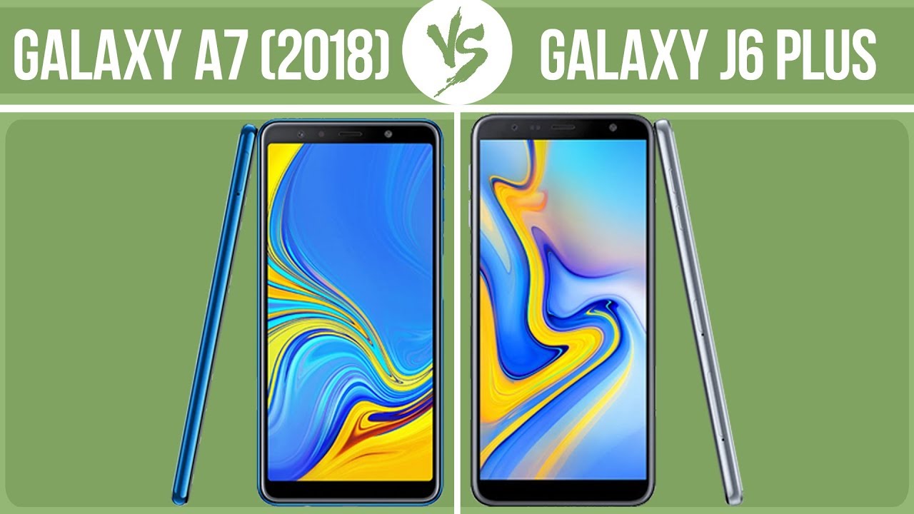 Samsung Galaxy A7 (2018) vs Samsung Galaxy J6 Plus ✔️