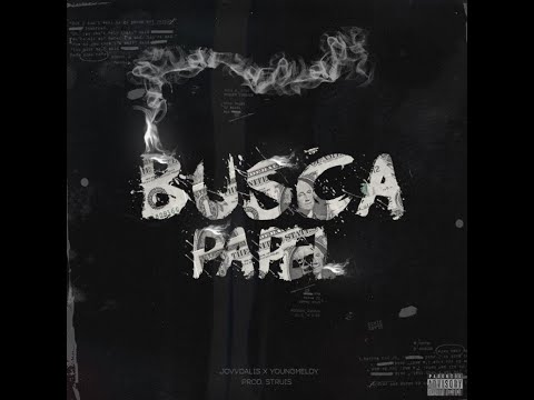 Jovvdalis Ft Youngmeldy - Busca Papel (Prod.Struis)