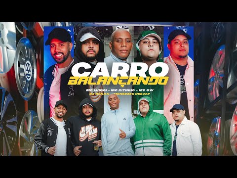 CARRO BALANÇANDO - MC Kitinho, MC Luiggi e MC GW (DJ Renan e Menezzes Deejay)