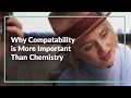 Why Compatibility Is More Important Than Chemistry | by Jay Shetty