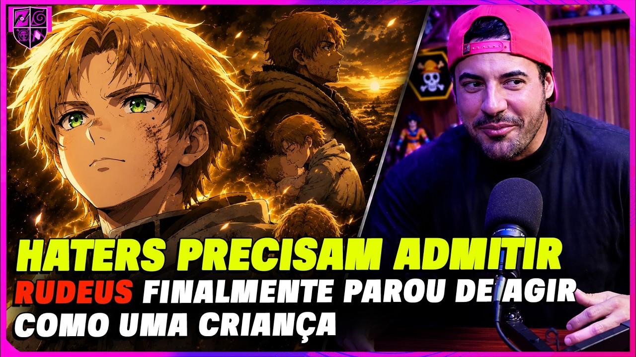 HATERS PRECISAM ADMITIR: RUDEUS FINALMENTE PAROU DE AGIR COMO UMA CRIANÇA - FRED ANIMES