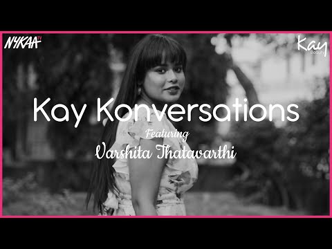 Breaking the Physical Stereotypes with Varshita Thatavarthi | Kay Konversations | Nykaa