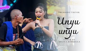 Download lagu UNYU-UNYU - SELIYA MARSELLA ||  THE GEN ZIE OF PANTURA SELIYA MARSELA mp3