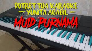 Download lagu POTRET TUA KARAOKE ( YUNITA ABABIL ) KORG PA600 mp3 Download lagu POTRET TUA KARAOKE ( YUNITA ABABIL ) KORG PA600 mp3