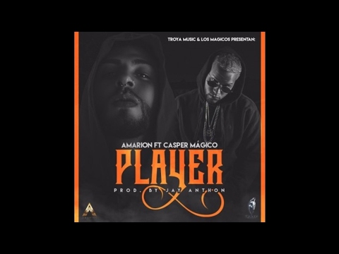 Amarion Ft. Casper Mágico – Player