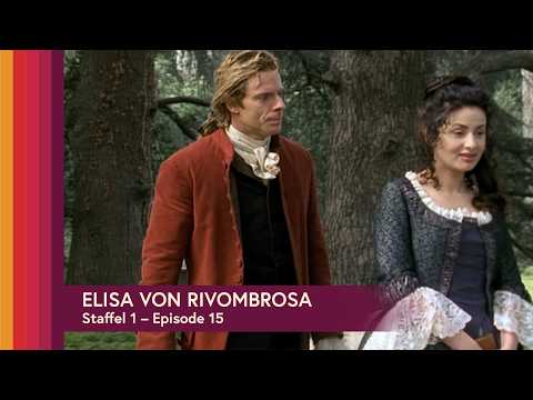 ⚜️ Elisa von Rivombrosa, Staffel 1 - Folge 15 |  👑 Zwischen Adel, Intrigen und Leidenschaft ❤️