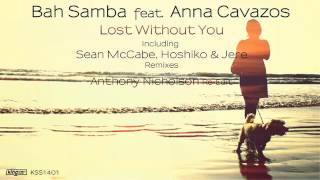 Bah Samba Feat. Anna Cavazos - Lost Without You (Sean McCabe Classic Mix)