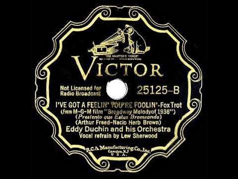 1935 Eddy Duchin - I’ve Got A Feelin’ You’re Foolin’ (Lew Sherwood, vocal)