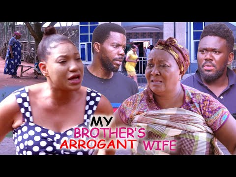 MY BROTHER'S ARROGANT WIFE SEASON 5&6 (NEW HIT MOVIE) QUEENETH HILBERT 2021 LATEST NIGERIAN MOVIE