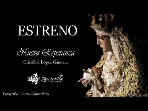 Nueva Esperanza || Cristóbal López Gándara || Banda de Música Zamarrilla