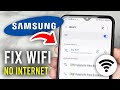 How To Fix WiFi Connected Without Internet On Samsung Full Guide