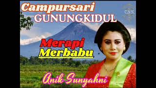Download lagu Langgam Merapi Merbabu - Aniek Sunyahni Ratu Campursari Gunung Kidul CSGK Manthous mp3