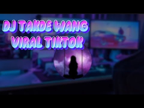 DJ TAKDE WANG VIRAL TIKTOK | Dj takde wang ( Irawan Mix X Awnczw )