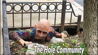THE HOLE COMMUNITY -  Sink Hole Guerrilla Art Residence