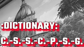 :[IMPORTANCE OF THE]C.-S.-S.-C.-P.-S.-G.-DICTIONARY.