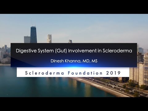 Digestive System (Gut) Involvement in Scleroderma- Dinesh Khanna, MD, MS,- 2019 Education Conference