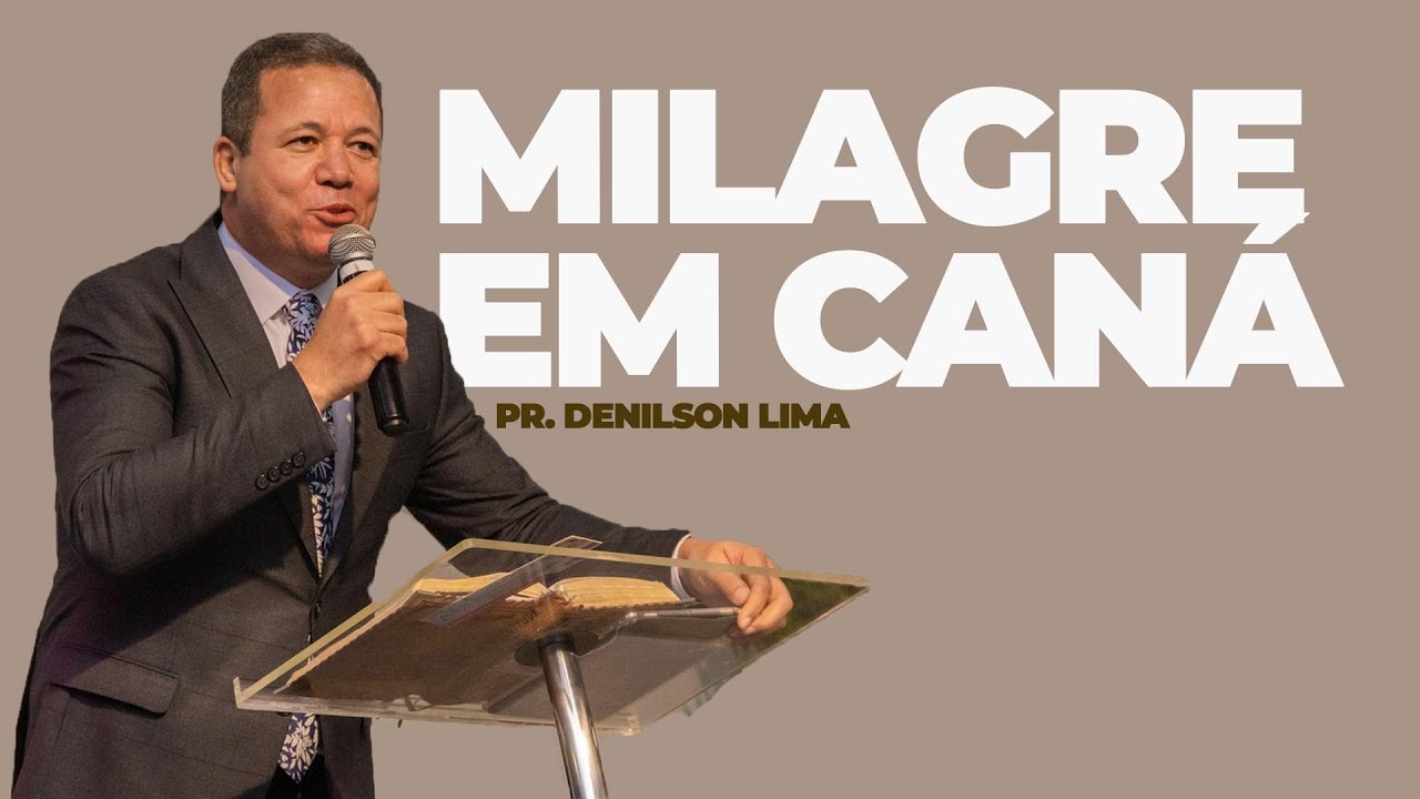 Milagre em Caná -  Pr. Denilson Lima