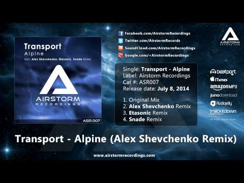 Transport - Alpine (Alex Shevchenko Remix) [Airstorm Recordings] - PROMO