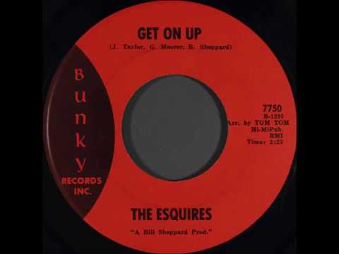 The Esquires - "Get On Up" (1967)