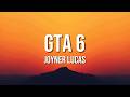 Joyner Lucas GTA 6 Lyrics