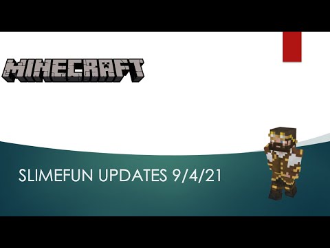 Weekly Slimefun Update 9-4-21