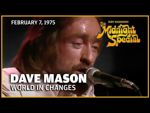 World in Changes - Dave Mason | The Midnight Special