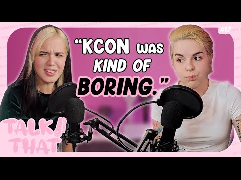 KCON LA.. Worth It or Nah? | TALK!THAT #17