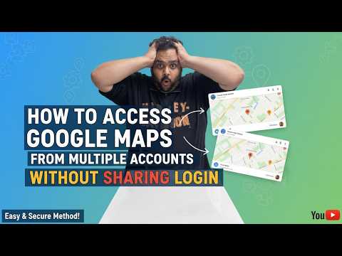 How to Access Google Maps from Multiple Google Accounts Without Sharing Login Details in Telugu