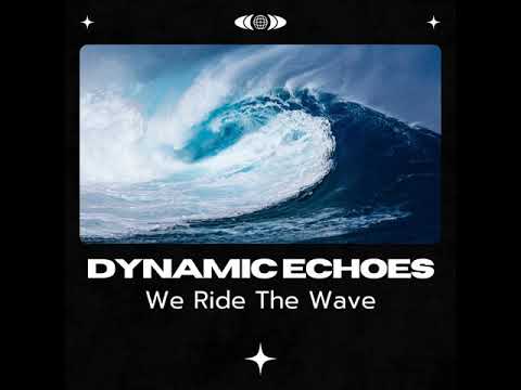 Dynamic Echoes - We Ride The Wave DNC190