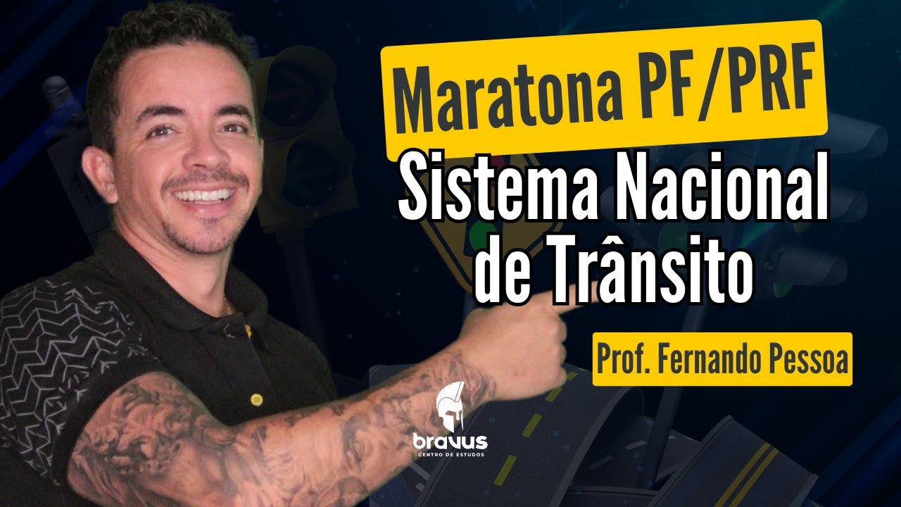 MARATONA PF/PRF - SNT - Sistema Nacional de Trânsito - Fernando Pessoa