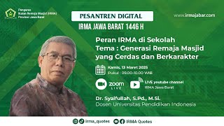 Materi 4 Peran IRMA di Sekolah: Generasi Remaja Masjid yang Cerdas & Berkarakter | Pesantren Digital