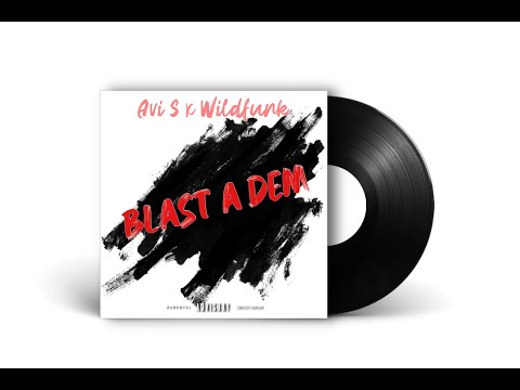 Avi S  & Wild Funk - Boom Blast A Dem