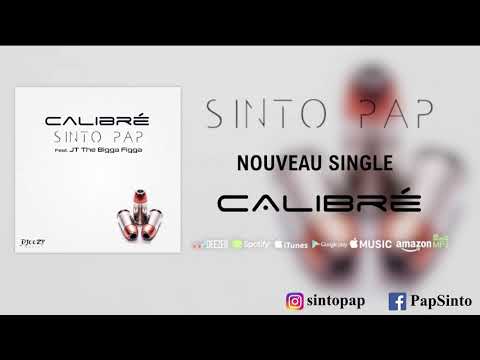 Sinto Pap Featuring JT The Bigga Figga - Calibré