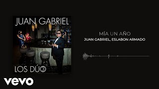 Juan Gabriel, Eslabon Armado - Mía Un Año (Audio)