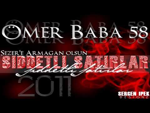 Ömer Baba 58 - Siddetli Satirlar [Prod.By. Catres]