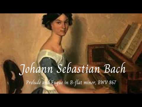 Prelude and Fugue in B flat minor, BWV 867 (Piano) - Johann Sebastian Bach 🎵