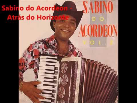 Atrás Do Horizonte - Sabino do Acordeon
