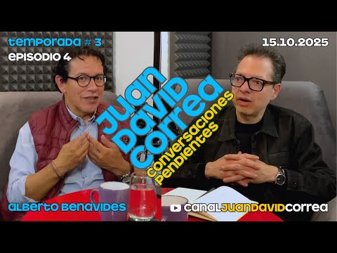 Juan David Correa - Conversaciones pendientes. Con Alberto Benavides.